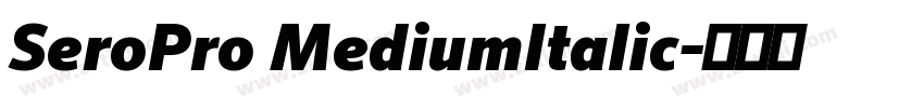 SeroPro MediumItalic字体转换